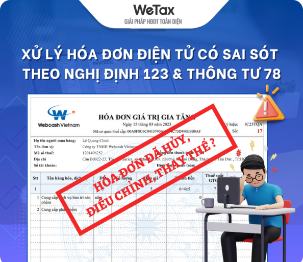 [2024] Hướng dẫn xử lý hóa đơn điện tử sai MST, sai tên công ty, sai số tiền cực kỳ đơn giản