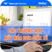 Các Trường Hợp Hủy Hóa Đơn Điện Tử Mới 2024