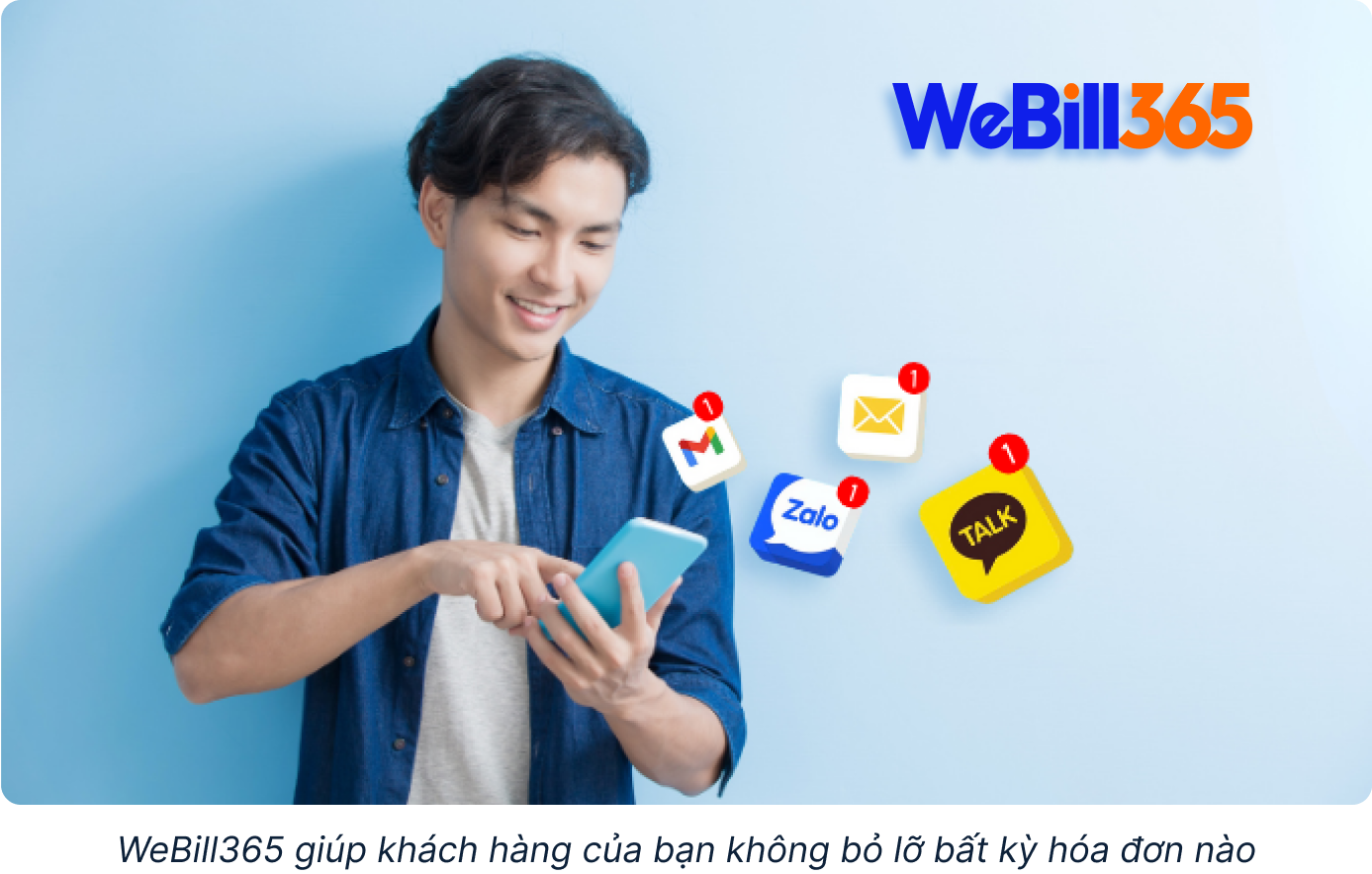 WeBill365 giúp khách hàng của bạn không bỏ lỡ bất kỳ hóa đơn nào