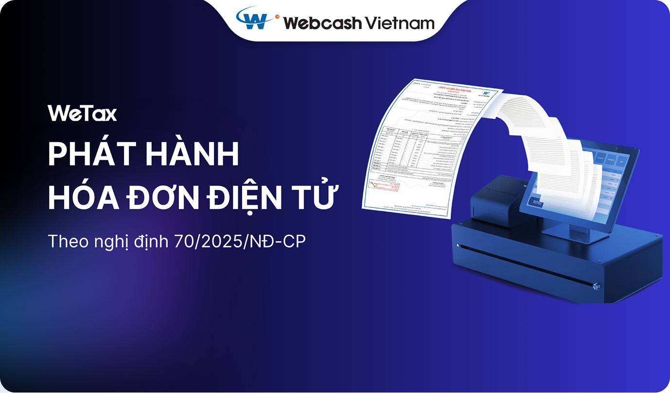 WeTax giải pháp phát hành hóa đơn điện tử theo nghị định 70/2025/NĐ-CP